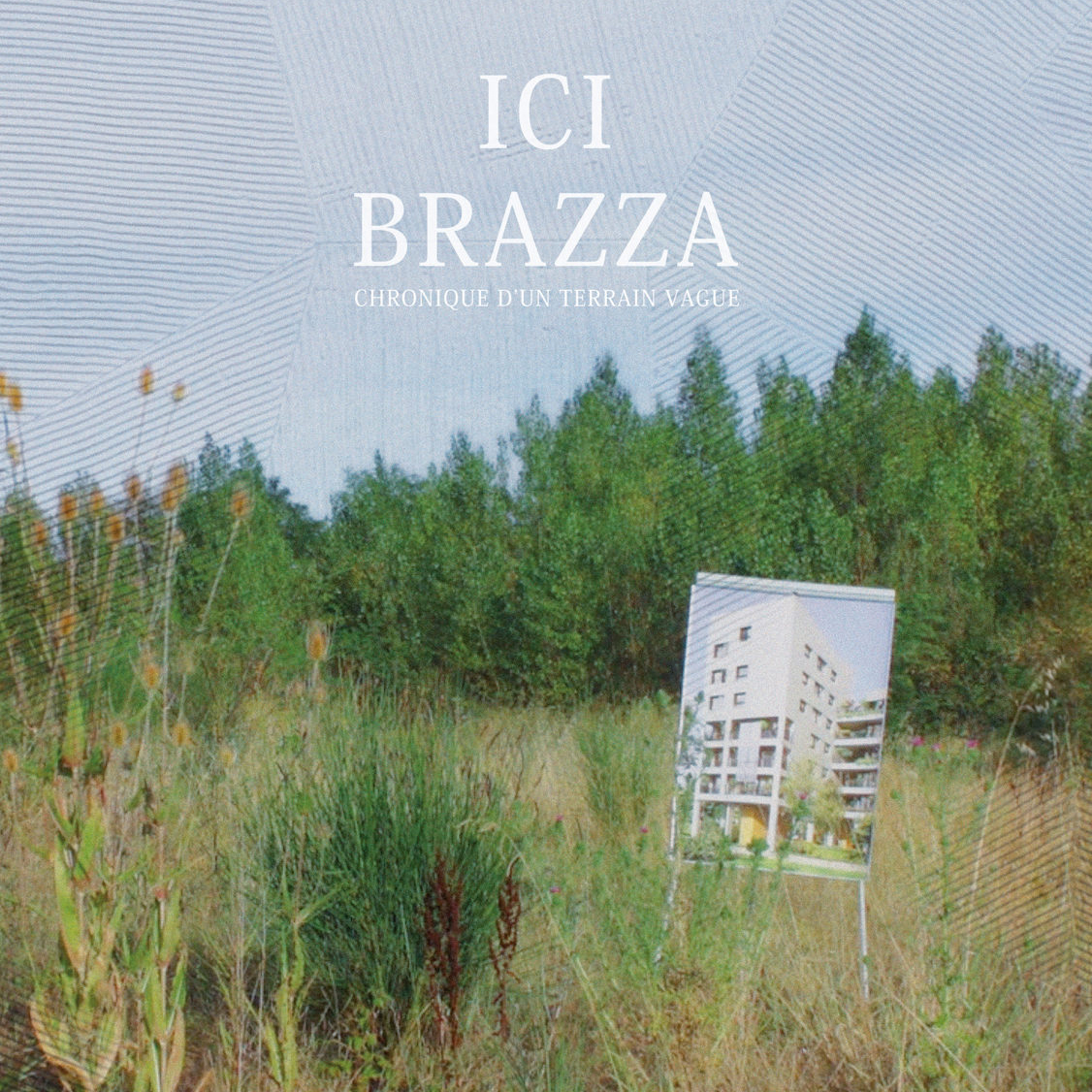 Brazza Bier ICI BRAZZA - ANTOINE BOUTET - Chantiers communs